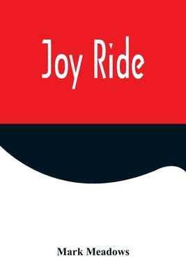 Joy Ride by Meadows, Mark