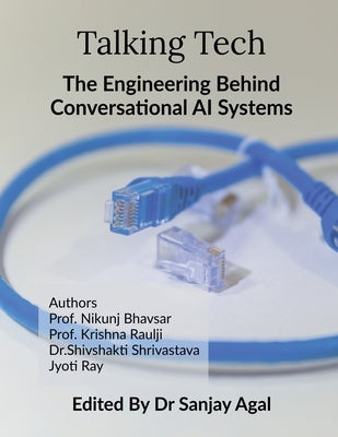 Talking Tech: The Engineering Behind Conversational AI Systems by Prof Nikunj Bhavsar