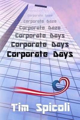 Corporate Days by Spicoli, Tim