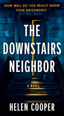 The Downstairs Neighbor by Cooper, Helen