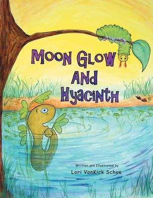 Moon Glow and Hyacinth by Schue, Lori Vankirk