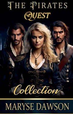 The Pirates Quest Collection by Dawson, Maryse