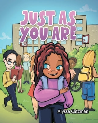 Just As You Are by Catzman, Alyssa