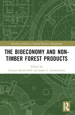 The bioeconomy and non-timber forest products by Smith-Hall, Carsten