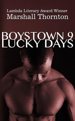 Boystown 9: Lucky Days by Thornton, Marshall