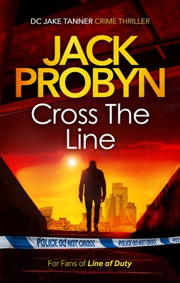 Cross the Line: A Thumping Gangland Crime Thriller by Probyn, Jack
