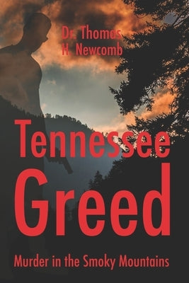 Tennessee Greed: Murder in the Smoky Mountains by Hendry, Birgit