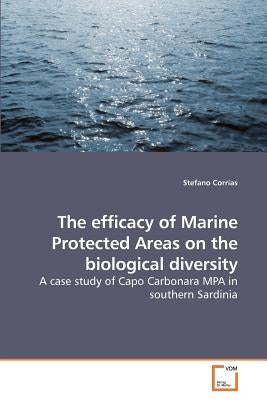 The efficacy of Marine Protected Areas on the biological diversity by Corrias, Stefano