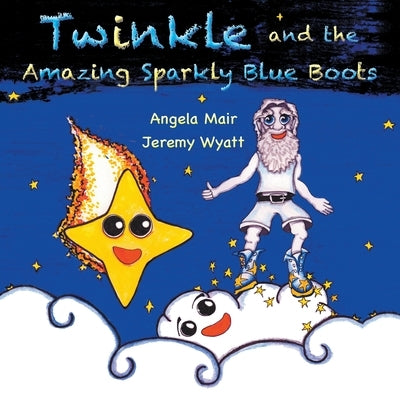 Twinkle and the Amazing Sparkly Blue Boots by Mair, Angela