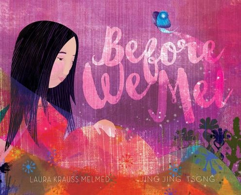 Before We Met by Melmed, Laura Krauss