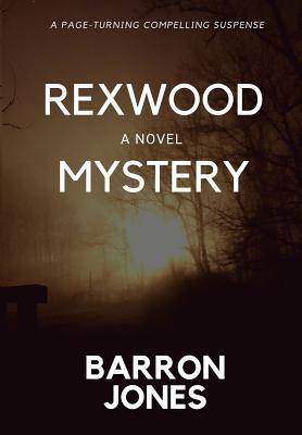 Rexwood Mystery by Jones, Barron