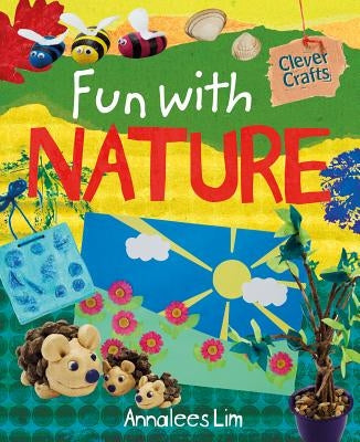 Fun with Nature by Lim, Annalees