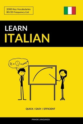 Learn Italian - Quick / Easy / Efficient: 2000 Key Vocabularies by Languages, Pinhok