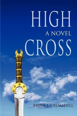 High Cross by Croasdell, Brian J.