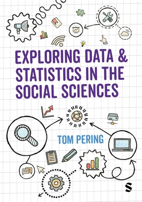Exploring Data and Statistics in the Social Sciences by Pering, Tom