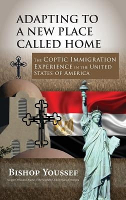 Adapting to a New Place Called Home by Youssef, Bishop