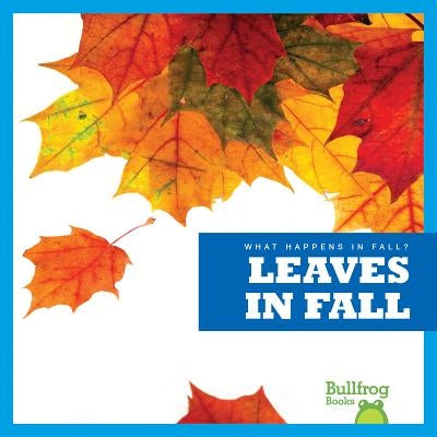 Leaves in Fall by Schuh, Mari C.