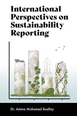 International Perspectives on Sustainability Reporting by Buallay, Amina Mohamed
