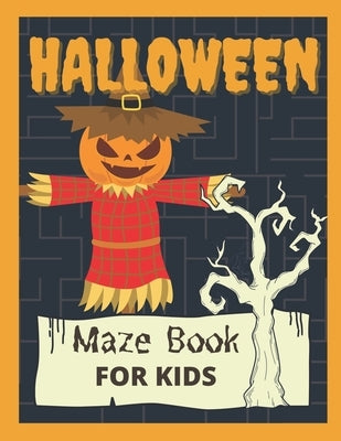 Halloween Maze Book For Kids: Puzzle Activity WorkBook For Smart Kids Ages 4-8, 6-8 - Build Your Problem Solving Skills. by Press, Spooky Pumpkin