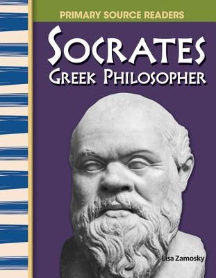 Socrates: Greek Philosopher by Zamosky, Lisa