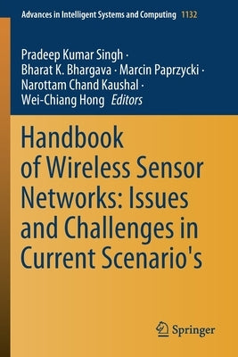 Handbook of Wireless Sensor Networks: Issues and Challenges in Current Scenario's by Singh, Pradeep Kumar