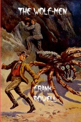 The Wolf-Men by Powell, Frank