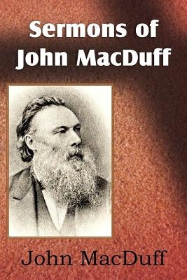 Sermons of John Macduff by Macduff, John