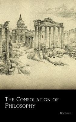 The Consolation of Philosophy by Boethius