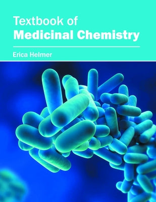 Textbook of Medicinal Chemistry by Helmer, Erica