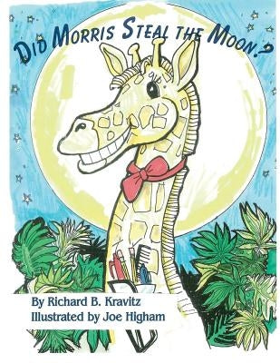 Did Morris Steal The Moon? by Higham, Joe