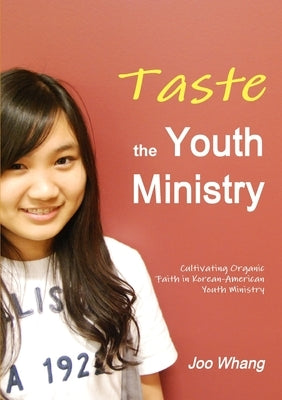 Taste the Youth Ministry by Whang, Joo