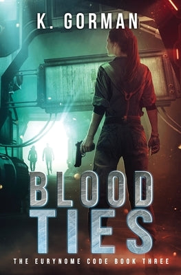 Blood Ties by Gorman, K.