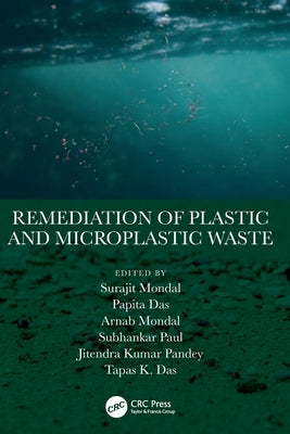 Remediation of Plastic and Microplastic Waste by Mondal, Surajit