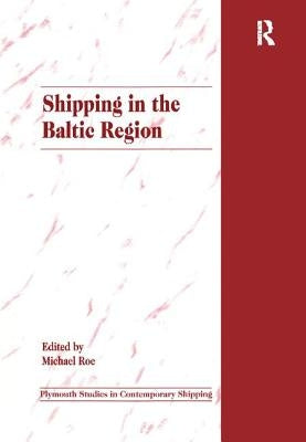 Shipping in the Baltic Region by Roe, Michael