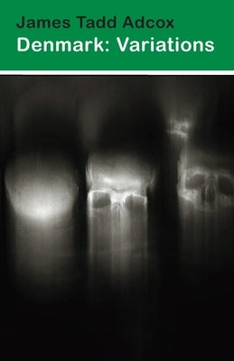 Denmark: Variations by Tadd Adcox, James