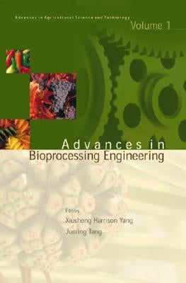 Advances in Bio-Processing Engineering by Tang, Juming