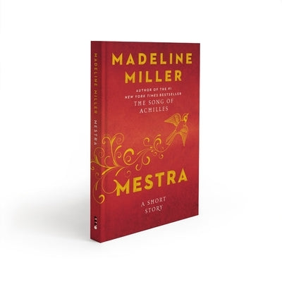 Mestra: A Short Story by Miller, Madeline