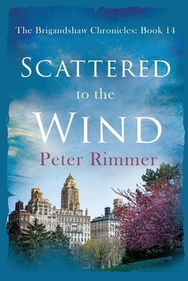 Scattered to the Wind by Rimmer, Peter