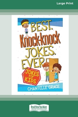 Best Knock-knock Jokes Ever: Jokes for Kids [Standard Large Print] by Grace, Chantelle