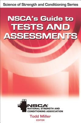 Nsca's Guide to Tests and Assessments by Nsca -National Strength &. Conditioning