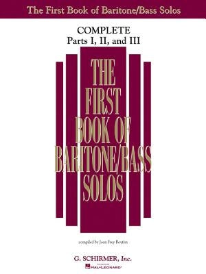 The First Book of Bariton/Bass Solos: Complete, Parts 1-3 by Boytim, Joan Frey