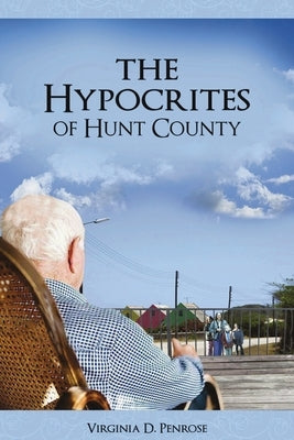The Hypocrites of Hunt County by Penrose, Virginia D.