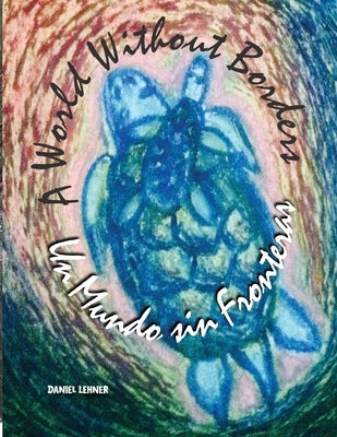 A World Without Borders by Lehner, Daniel