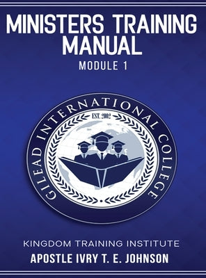Ministers Training Manual by Johnson, Apostle Ivry T. E.
