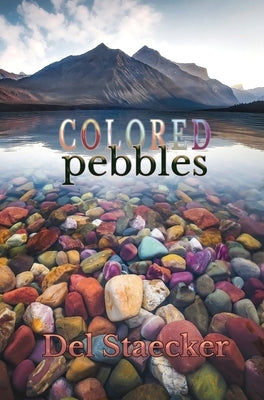 Colored Pebbles by Staecker, Del