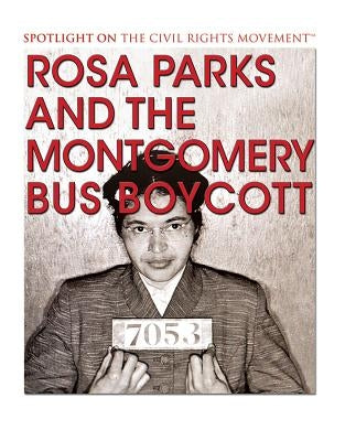 Rosa Parks and the Montgomery Bus Boycott by McCormick, Anita Louise
