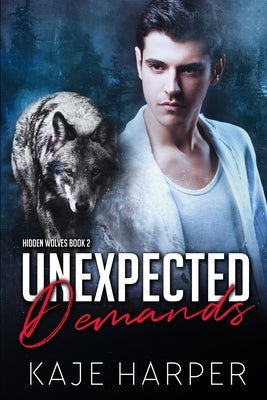 Unexpected Demands by Harper, Kaje