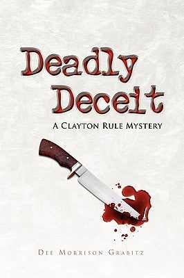 Deadly Deceit by Grabitz, Dee Morrison