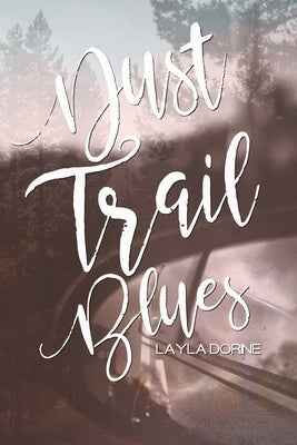 Dust Trail Blues by Dorine, Layla