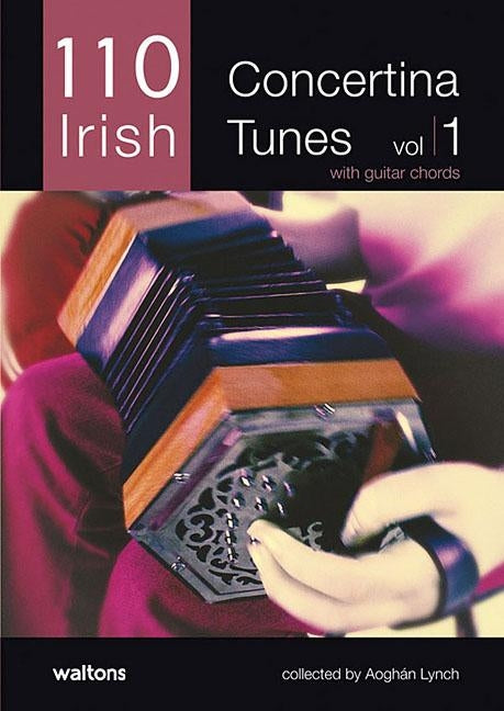 110 Irish Concertina Tunes, Volume 1: With Guitar Chords by Lynch, Aogan